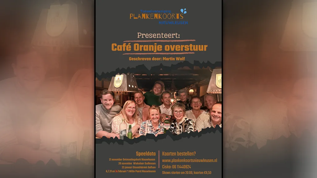 Klucht &lsquo;Caf&eacute; Oranje Overstuur&rsquo; bijna volledig uitverkocht